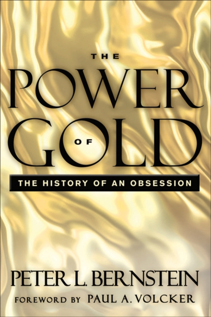 The Power of Gold : The History of an Obsession, EPUB eBook