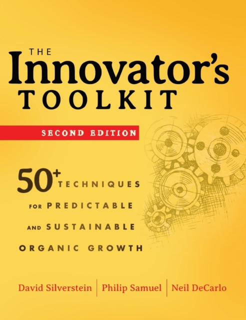 The Innovator's Toolkit : 50+ Techniques for Predictable and Sustainable Organic Growth, Hardback Book