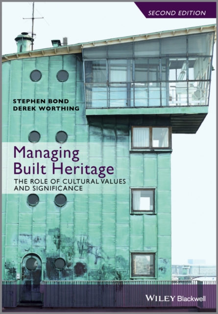 Managing Built Heritage : The Role of Cultural Values and Significance, PDF eBook
