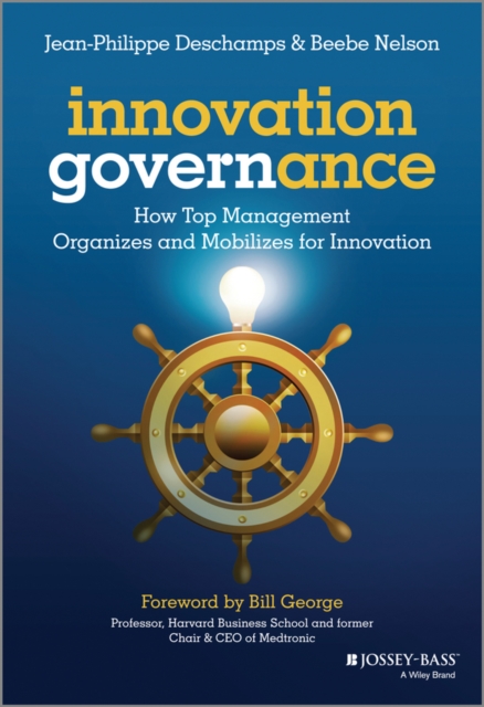 Innovation Governance : How Top Management Organizes and Mobilizes for Innovation, Hardback Book