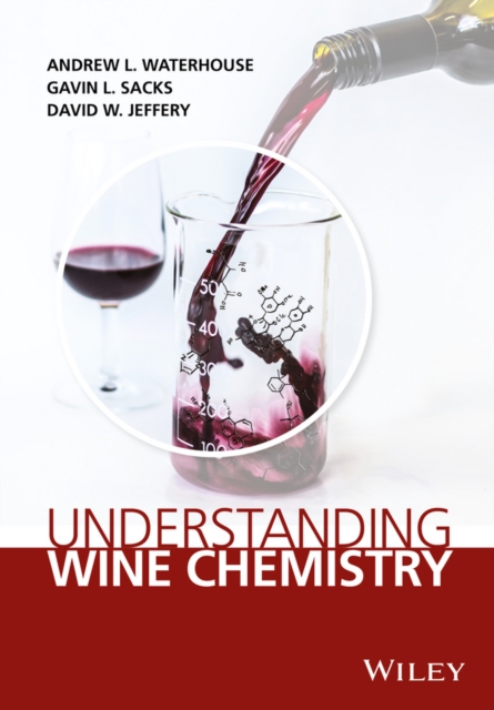 Understanding Wine Chemistry, Hardback Book