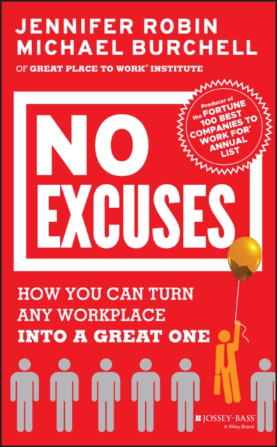 No Excuses : How You Can Turn Any Workplace into a Great One, PDF eBook
