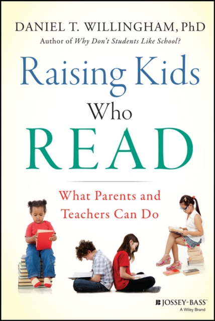 Raising Kids Who Read : What Parents and Teachers Can Do, Hardback Book