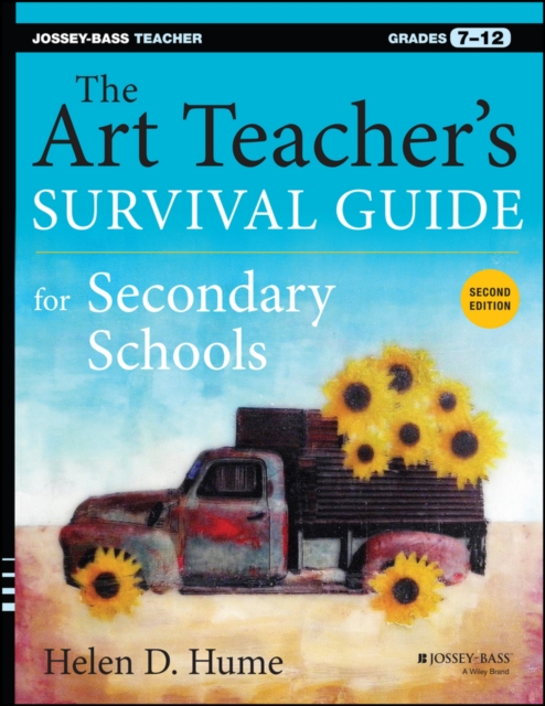 The Art Teacher's Survival Guide for Secondary Schools : Grades 7-12, EPUB eBook