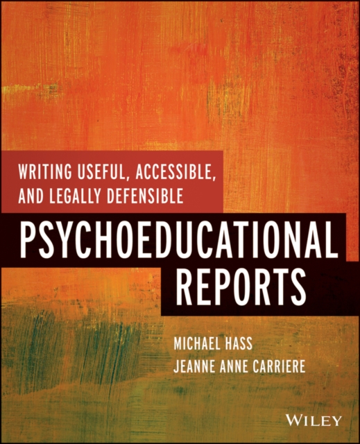 Writing Useful, Accessible, and Legally Defensible Psychoeducational Reports, PDF eBook