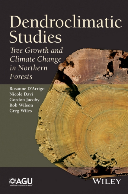 Dendroclimatic Studies : Tree Growth and Climate Change in Northern Forests, PDF eBook