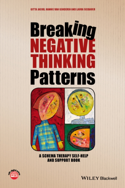 Breaking Negative Thinking Patterns : A Schema Therapy Self-Help and Support Book, EPUB eBook