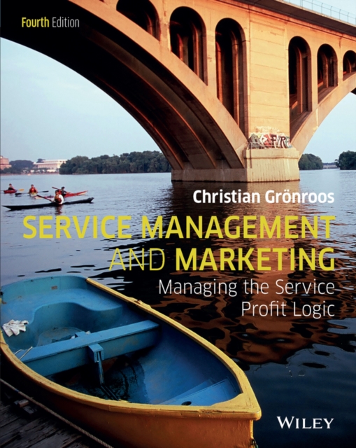 Service Management and Marketing : Managing the Service Profit Logic, Paperback / softback Book