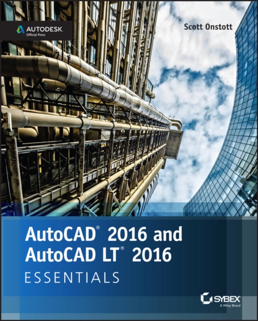 AutoCAD 2016 and AutoCAD LT 2016 Essentials : Autodesk Official Press, PDF eBook