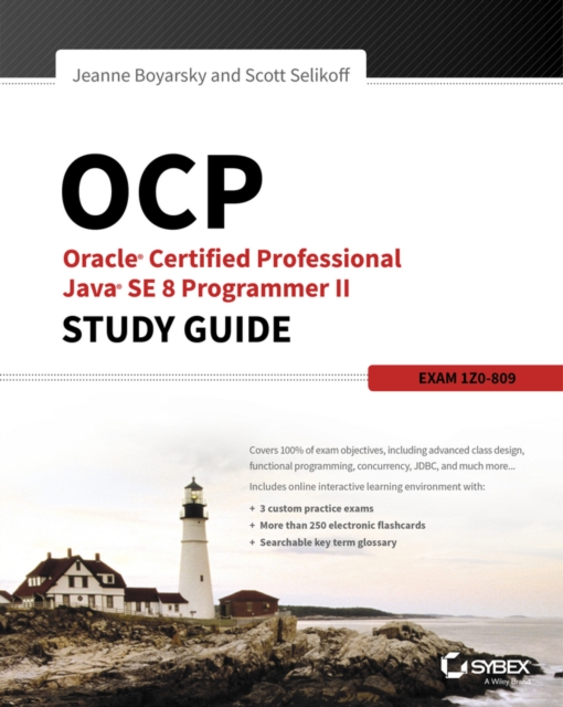 OCP: Oracle Certified Professional Java SE 8 Programmer II Study Guide : Exam 1Z0-809, PDF eBook