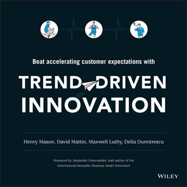 Trend-Driven Innovation : Beat Accelerating Customer Expectations, EPUB eBook