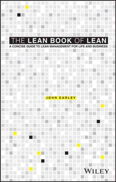 The Lean Book of Lean : A Concise Guide to Lean Management for Life and Business, Paperback / softback Book