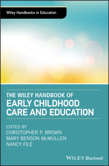 The Wiley Handbook of Early Childhood Care and Education, PDF eBook