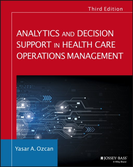 Analytics and Decision Support in Health Care Operations Management, EPUB eBook
