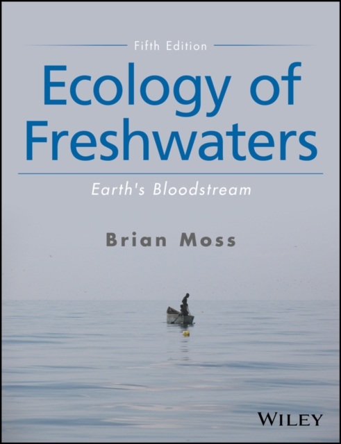 Ecology of Freshwaters : Earth's Bloodstream, PDF eBook