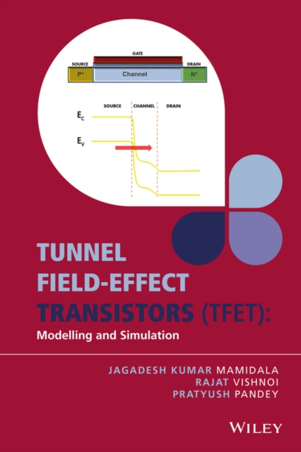 Tunnel Field-effect Transistors (TFET) : Modelling and Simulation, PDF eBook