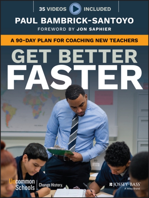 Get Better Faster : A 90-Day Plan for Coaching New Teachers, PDF eBook
