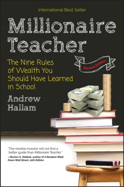 Millionaire Teacher : The Nine Rules of Wealth You Should Have Learned in School, EPUB eBook