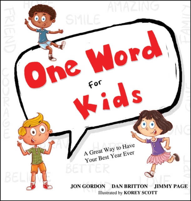 One Word for Kids : A Great Way to Have Your Best Year Ever, Hardback Book