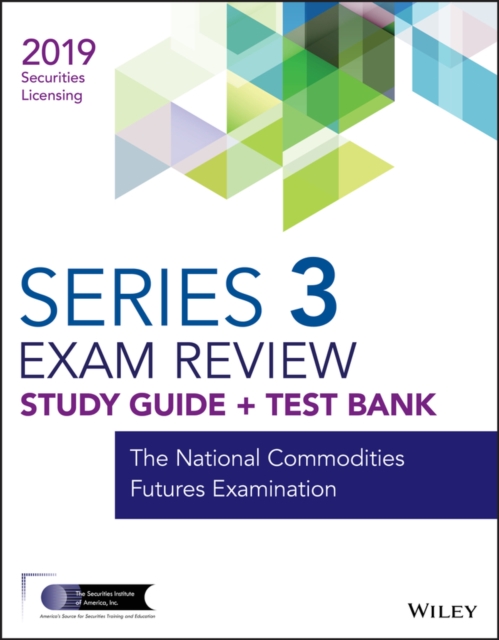 Wiley Series 3 Securities Licensing Exam Review 2019 + Test Bank : The National Commodities Futures Examination, EPUB eBook
