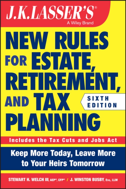 J.K. Lasser's New Rules for Estate, Retirement, and Tax Planning, PDF eBook