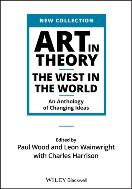 Art in Theory : The West in the World - An Anthology of Changing Ideas, PDF eBook