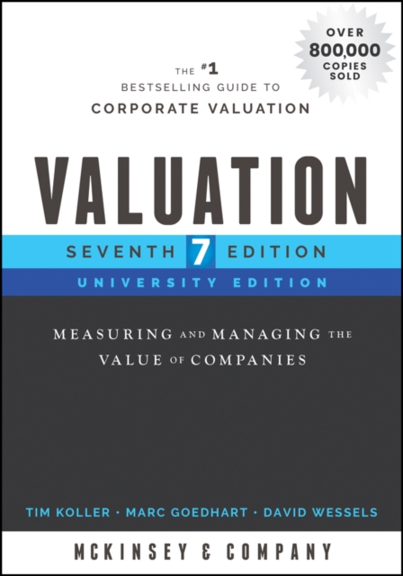 Valuation : Measuring and Managing the Value of Companies, University Edition, Paperback / softback Book