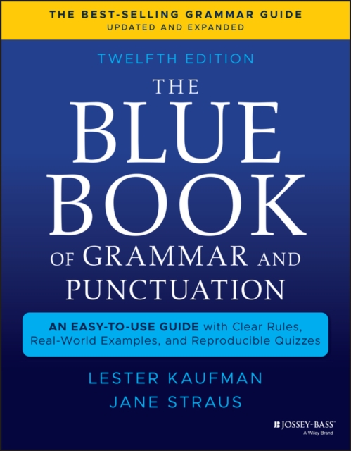 The Blue Book of Grammar and Punctuation : An Easy-to-Use Guide with Clear Rules, Real-World Examples, and Reproducible Quizzes, PDF eBook