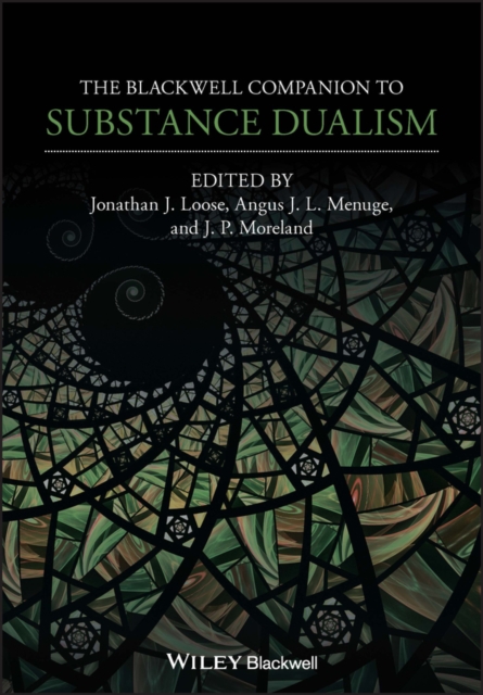 The Blackwell Companion to Substance Dualism, Paperback / softback Book