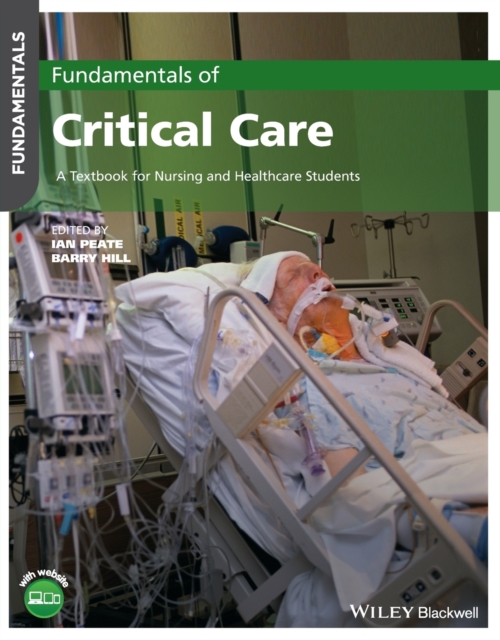 Fundamentals of Critical Care : A Textbook for Nursing and Healthcare Students, Paperback / softback Book
