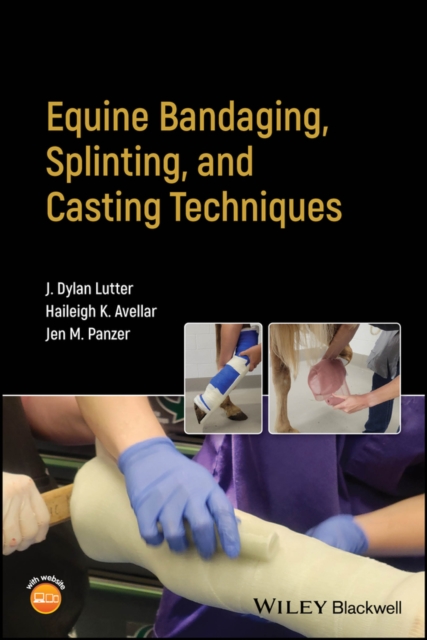 Equine Bandaging, Splinting, and Casting Techniques, EPUB eBook