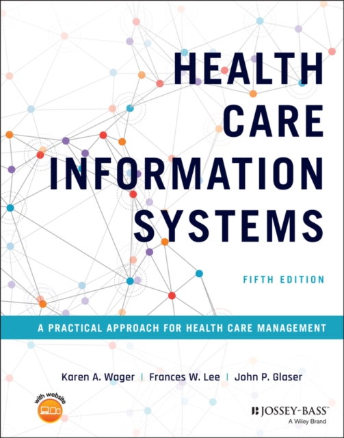 Health Care Information Systems : A Practical Approach for Health Care Management, EPUB eBook