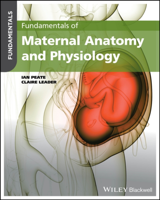Fundamentals of Maternal Anatomy and Physiology, Paperback / softback Book