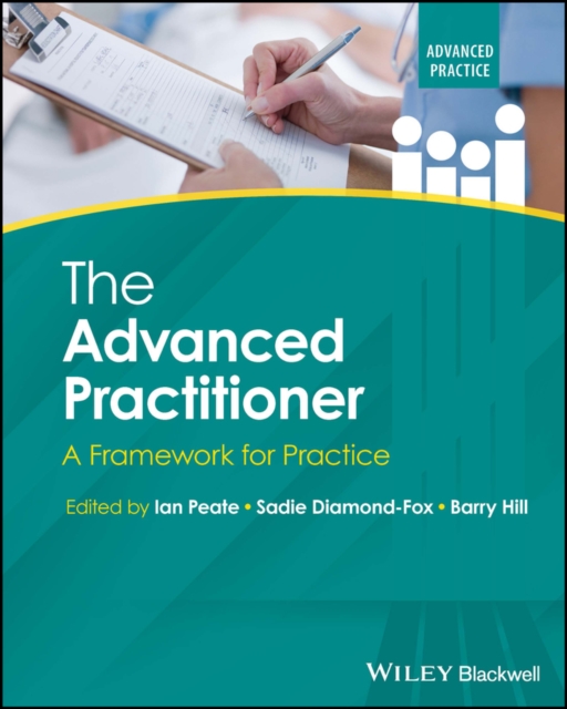 The Advanced Practitioner : A Framework for Practice, Paperback / softback Book