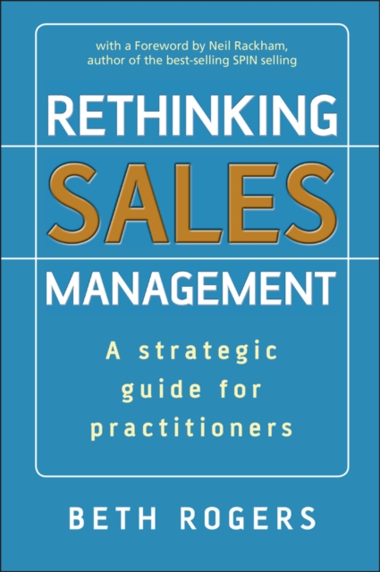 Rethinking Sales Management : A Strategic Guide for Practitioners, EPUB eBook