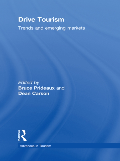 Drive Tourism : Trends and Emerging Markets, EPUB eBook