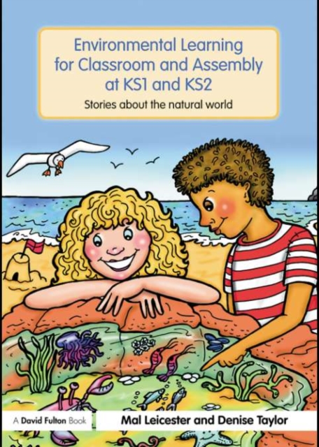 Environmental Learning for Classroom and Assembly at KS1 & KS2 : Stories about the Natural World, PDF eBook