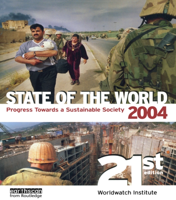 State of the World 2004 : Progress Towards a Sustainable Society, PDF eBook