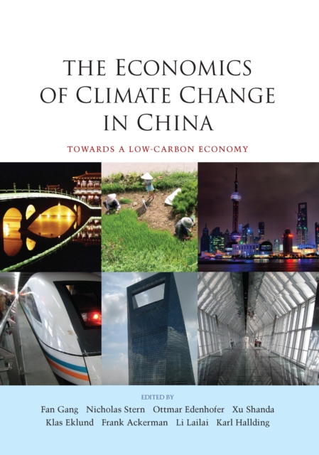 The Economics of Climate Change in China : Towards a Low-Carbon Economy, EPUB eBook