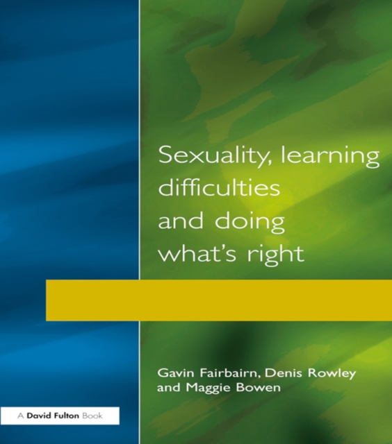 Sexuality, Learning Difficulties and Doing What's Right, PDF eBook