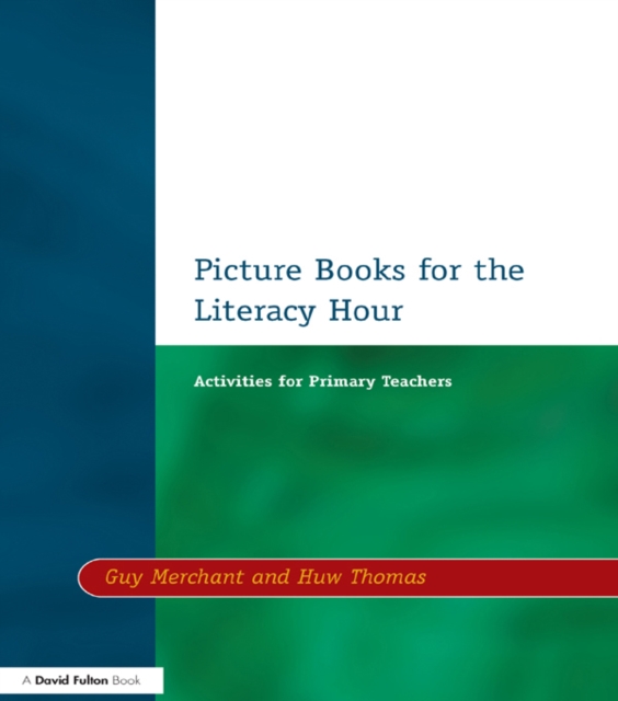 Picture Books for the Literacy Hour : Activities for Primary Teachers, PDF eBook