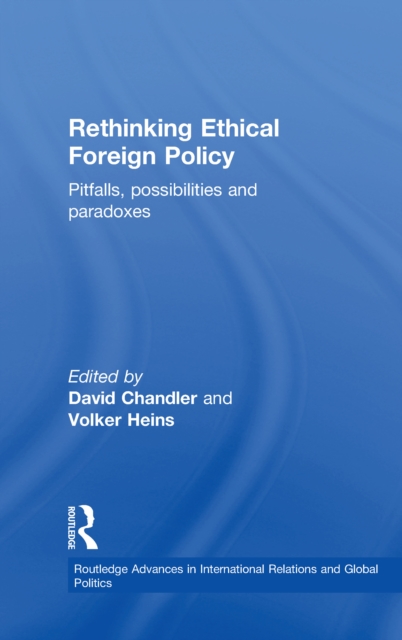 Rethinking Ethical Foreign Policy : Pitfalls, Possibilities and Paradoxes, PDF eBook