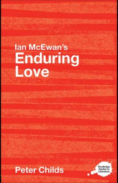 Ian McEwan's Enduring Love : A Routledge Study Guide, PDF eBook