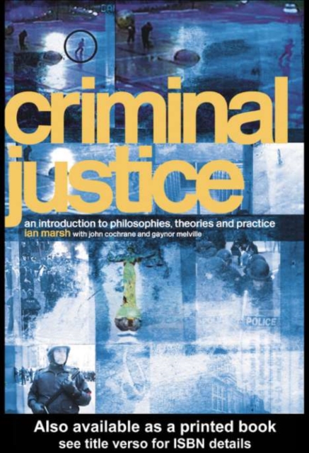 Criminal Justice : An Introduction to Philosophies, Theories and Practice, PDF eBook