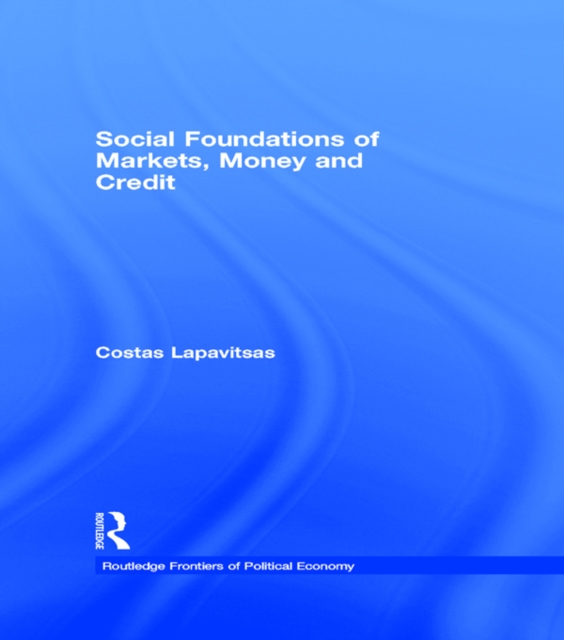 Social Foundations of Markets, Money and Credit, EPUB eBook