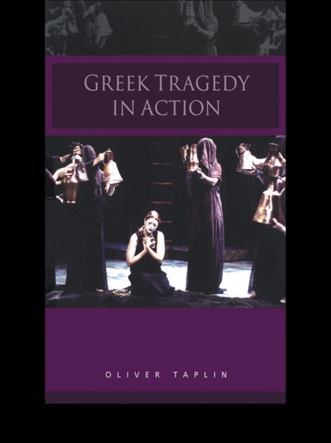 Greek Tragedy in Action, PDF eBook