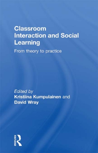 Classroom Interactions and Social Learning : From Theory to Practice, PDF eBook