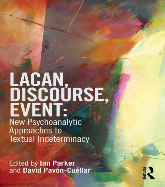Lacan, Discourse, Event: New Psychoanalytic Approaches to Textual Indeterminacy, PDF eBook