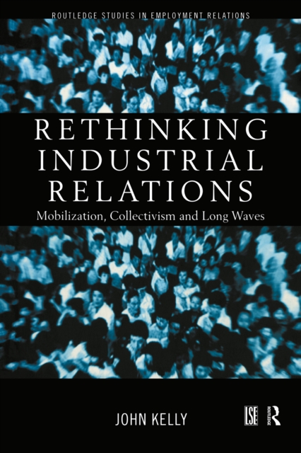Rethinking Industrial Relations : Mobilisation, Collectivism and Long Waves, EPUB eBook
