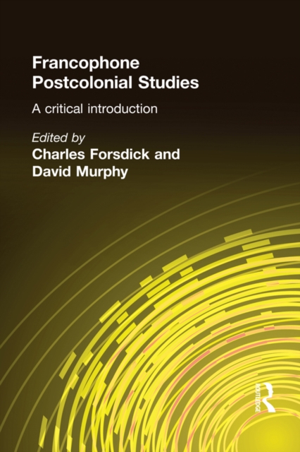 Francophone Postcolonial Studies : A critical introduction, EPUB eBook